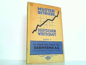 Bild des Verkufers fr Die Cigarettenindustrie. Reemtsma Aktiengesellschaft Altona-Bahrenfeld. Musterbetriebe Deutscher Wirtschaft Band 2. zum Verkauf von Antiquariat Ehbrecht - Preis inkl. MwSt.