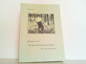 Hermann Löns - Mit dem Fahrrad in die Haide: Mobil und ungebunden.