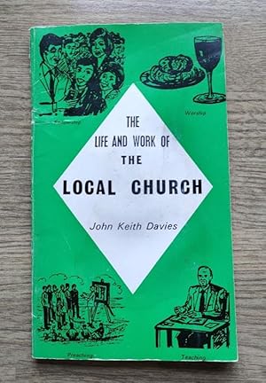 Seller image for The Life and Work of the Local Church for sale by Peter & Rachel Reynolds