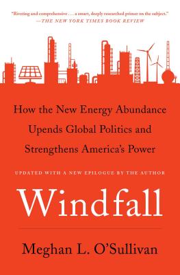 Bild des Verkufers fr Windfall: How the New Energy Abundance Upends Global Politics and Strengthens America's Power (Paperback or Softback) zum Verkauf von BargainBookStores