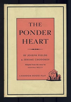 Seller image for The Ponder Heart: A New Comedy. Adapted from the story by Eudora Welty for sale by Between the Covers-Rare Books, Inc. ABAA