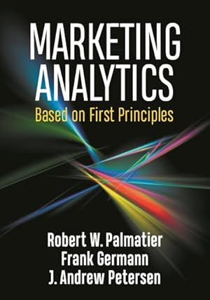 Seller image for Marketing Analytics : Based on First Principles for sale by GreatBookPrices
