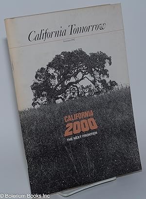 Image du vendeur pour California Tomorrow; Vol. 17, No. 3 (Summer 1982) California 2000, The Next Frontier mis en vente par Bolerium Books Inc.