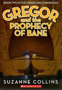 Image du vendeur pour Gregor and the Prophecy of Bane (The Underland Chronicles, Book Two) mis en vente par Reliant Bookstore