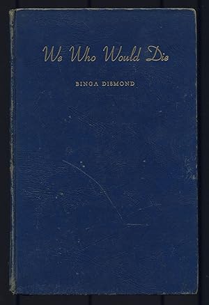 Imagen del vendedor de We Who Would Die and Other Poems, including Haitian Vignettes a la venta por Between the Covers-Rare Books, Inc. ABAA