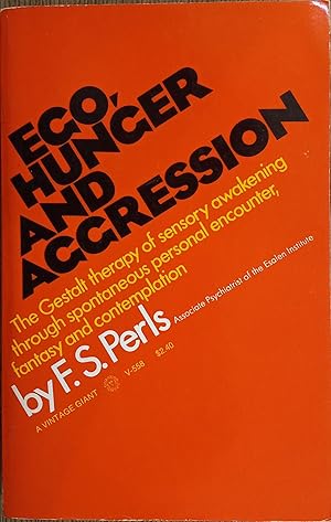 Seller image for Ego, Hunger and Aggression: The Beginning of Gestalt Therapy (Vintage Giants V-558) for sale by The Book House, Inc.  - St. Louis