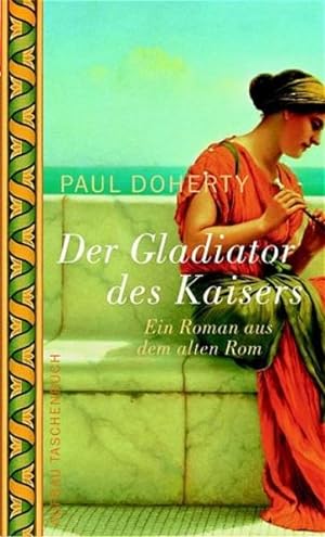 Der Gladiator des Kaisers: Ein Roman aus dem alten Rom (Aufbau Taschenbücher)