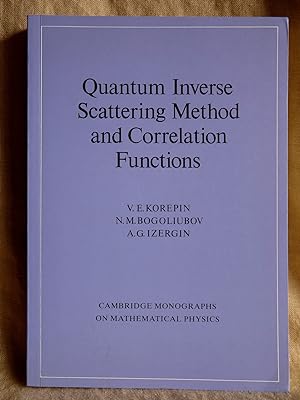 Seller image for Quantum Inverse Scattering Method and Correlation Functions (Cambridge Monographs on Mathematical Physics) for sale by Superbbooks