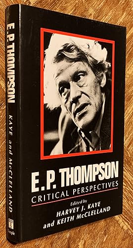 E. P. Thompson: Critical Perspectives