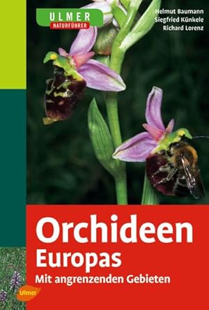 Seller image for Orchideen Europas. Mit angrenzenden Gebieten (Ulmers Naturfhrer) for sale by Antiquariat Armebooks