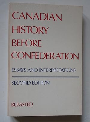 Seller image for Canagian History Before Confederation/Essays and Interpretations for sale by Empire Books