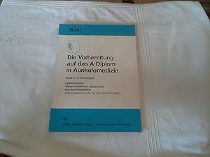 Die Vorbereitung für das A-Diplom in Aurikulomedizin. Band 4.1a (Prüfungen).