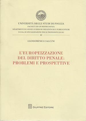 L'europeizzazione del diritto penale: problemi e prospettive