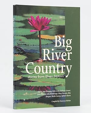 Imagen del vendedor de Big River Country. Stories from Elsey Station a la venta por Michael Treloar Booksellers ANZAAB/ILAB