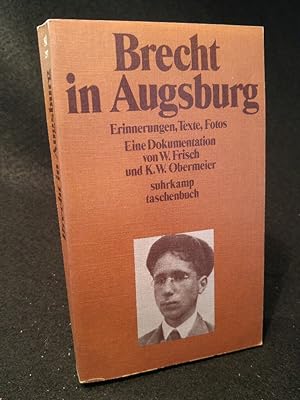 Bild des Verkufers fr Brecht in Augsburg: Erinnerungen Texte, Fotos. eine Dokumentation zum Verkauf von ANTIQUARIAT Franke BRUDDENBOOKS