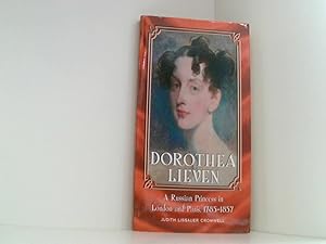 Bild des Verkufers fr Cromwell, J: Dorothea Lieven: A Russian Princess in London and Paris, 1785-1857 zum Verkauf von Book Broker