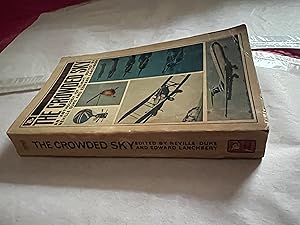 Imagen del vendedor de The Crowded Sky. An Anthology of Flight from the Beginnings to the Age of the Guided Missile (A Corgi Book FG1528) -------- Slightly Abridged a la venta por SAVERY BOOKS