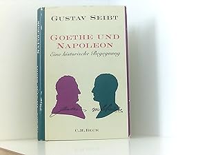 Bild des Verkufers fr Goethe und Napoleon: Eine historische Begegnung zum Verkauf von Book Broker