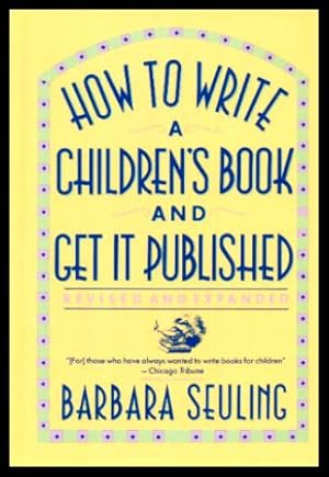 HOW TO WRITE A CHILDREN'S BOOK AND GET IT PUBLISHED