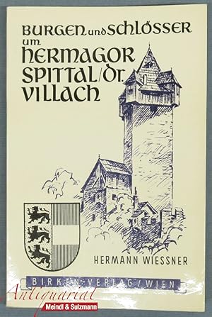 Bild des Verkufers fr Burgen und Schlsser um Hermagor, Spittal, Villach. zum Verkauf von Antiquariat MEINDL & SULZMANN OG