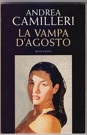 Immagine del venditore per La vampa d'agosto - Andrea Camilleri venduto da libreria biblos