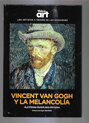 VINCENT VAN GOGH Y LA MELANCOLIA