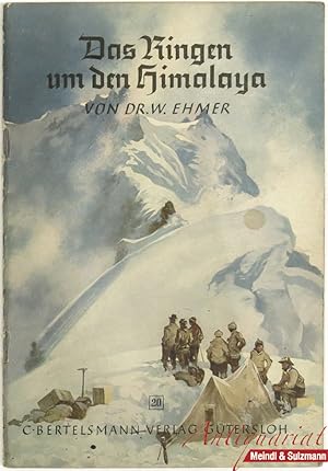 Das Ringen um den Himalaya. Eine kurze Geschichte der Kämpfe um die höchsten Gipfel der Erde. Mit...