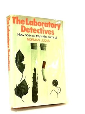 Bild des Verkufers fr Laboratory Detectives: How Science Traps the Criminal zum Verkauf von WeBuyBooks