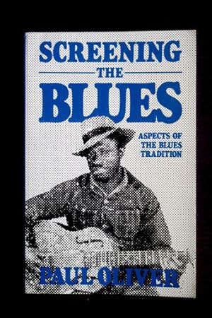 Seller image for Screening The Blues. Aspects Of The Blues Tradition. for sale by Verlag + Antiquariat Nikolai Lwenkamp