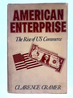 Seller image for American Enterprise; The Rise of US Commerce for sale by World of Rare Books