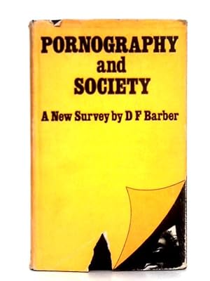 Bild des Verkufers fr Pornography and Society; A New Survey zum Verkauf von World of Rare Books