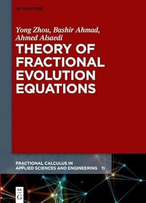 Bild des Verkufers fr Theory of Fractional Evolution Equations zum Verkauf von AHA-BUCH GmbH