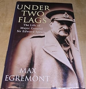 Image du vendeur pour Under Two Flags; The Life of Major General Sir Edward Spears. mis en vente par powellbooks Somerset UK.