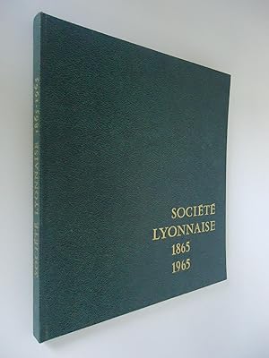 Société lyonnaise 1865 1965