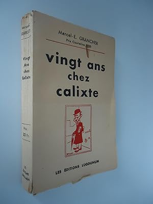 Vingt ans chez calixte Marcel-E Grancher 1940