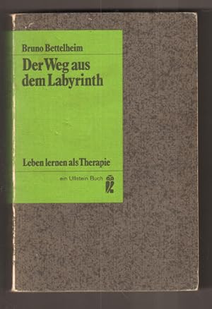 Bild des Verkufers fr Der Weg aus dem Labyrinth. Leben lernen als Therapie. Mit einem Nachwort von Gnter Ammon. (= Ullstein-Bcher Nr. 3506). zum Verkauf von Antiquariat Neue Kritik