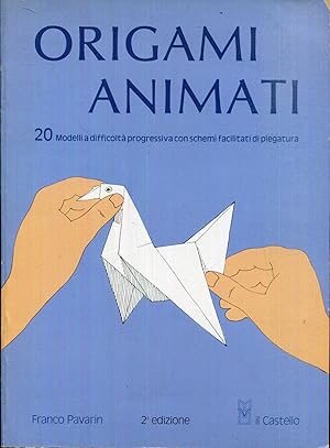 Imagen del vendedor de Origami animati. 20 modelli a difficolt progessiva con schemi facilitati di piegatura a la venta por Rincn de Lectura