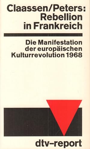 Seller image for Rebellion in Frankreich. Die Manifestation der europischen Kulturrevolution 1968. for sale by Antiquariat Neue Kritik