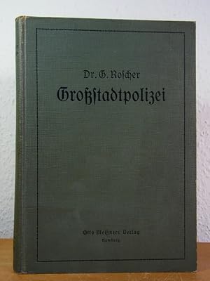 Bild des Verkufers fr Grostadtpolizei. Ein praktisches Handbuch der deutschen Polizei zum Verkauf von Antiquariat Weber