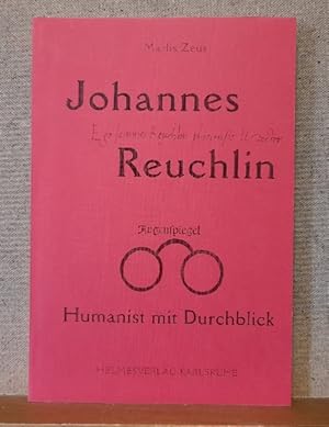 Bild des Verkufers fr Johannes Reuchlin (Humanist mit Durchblick) zum Verkauf von ANTIQUARIAT H. EPPLER