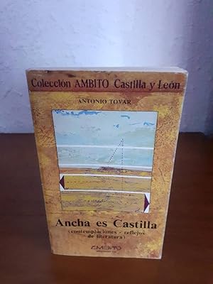 Seller image for ANCHA ES CASTILLA CONTEMPLACIONES REFLEJOS DE LITERATURA for sale by Librera Maldonado