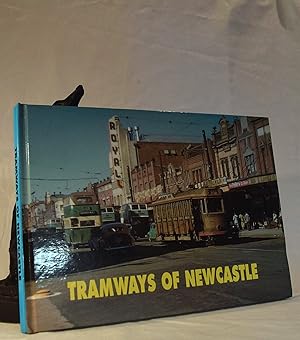 TRAMWAYS OF NEWCASTLE