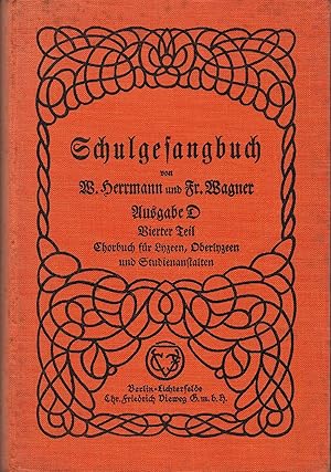 Image du vendeur pour Schulgesangbuch - Ausgabe D - Vierter Teil: Chorbuch fr Lyzeen, Oberlyzeen und Studienanstalten; Fr hhere Lehranstalten (Lyzeen, Gymnasien usw.) nach den ministeriellen "Richtlinien fr den Musikunterricht" von 1925 bearbeitet unter Mitwirkung von Hans Fischer - Dritte Auflage 1931 mis en vente par Walter Gottfried