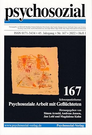 Seller image for psychosozial Nr. 167. 1/2022. 45. Jahrgang. Psychosoziale Arbeit mit Geflchteten. Hrsg. von Michael B. Buchholz, Pradeep Chakkarath, Oliver Decker, Jrg Frommer u.a. for sale by Fundus-Online GbR Borkert Schwarz Zerfa