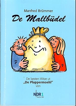 Bild des Verkufers fr De Mallbttel - Die besten Witze ut "De Plappermoehl" von NDR 1 - -Radio MV; Mit Illustrationen von Gnter Endlich, Gstrow - 1. berarbeitete Neuaflage 2008 zum Verkauf von Walter Gottfried