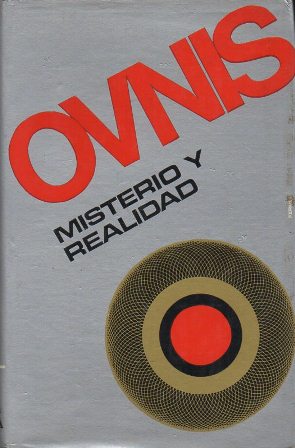 OVNIS MISTERIO Y REALIDAD