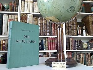 Der rote Hahn. Roman.