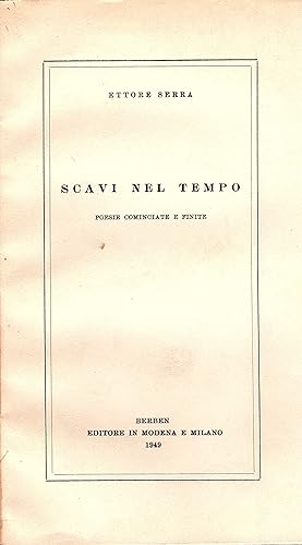Seller image for Scavi nel tempo. Poesie cominciate e finite (1927-1949) for sale by Gilibert Libreria Antiquaria (ILAB)