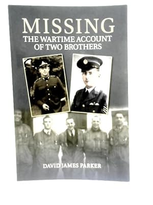 Bild des Verkufers fr Missing: The Wartime Account of Two Brothers zum Verkauf von World of Rare Books