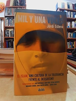 Seller image for MIL Y UNA VOCES. El Islam, una cultura de tolerancia frente al integrismo. for sale by LLIBRERIA KEPOS-CANUDA